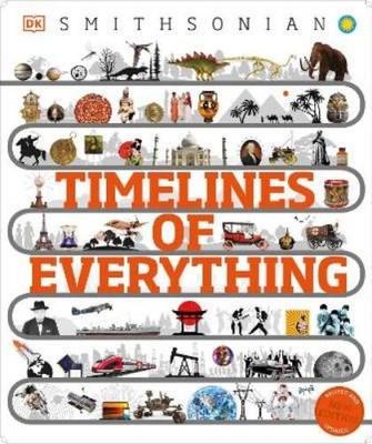 Timelines of Everything (Hardback) DK Children's Timelines
