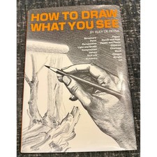 Watson-Guptill How To Draw What You See Hardcover Excellent Rudy De Reyna 1972