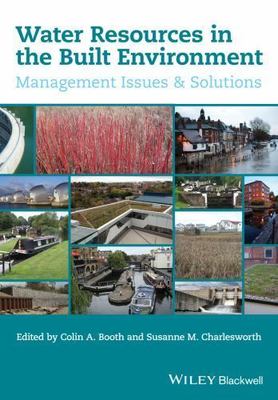Water Resources in the Built Environment : Management Issues and Solutions, P...