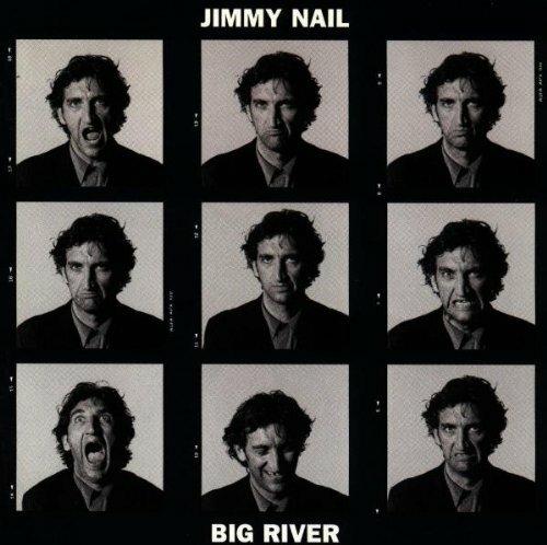 Jimmy Nail / Big River *NEW CD*