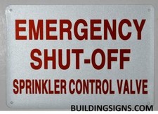 Emergency Shut-Off, Sprinkler Control Valve Sign White,Size 7X10 --REF24-1027
