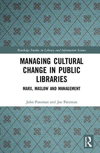 Managing Cultural Change in Public Libraries (R, Pateman, Pateman..