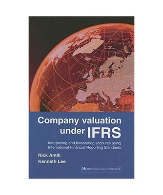 Company Valuation Under IFRS: Interpreting and Forecasting Accounts Using Intern