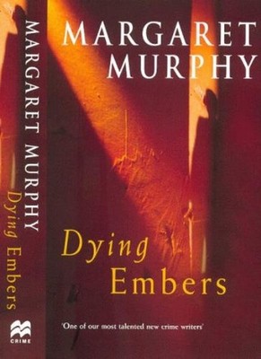 Dying Embers,Margaret Murphy- 9780333903278