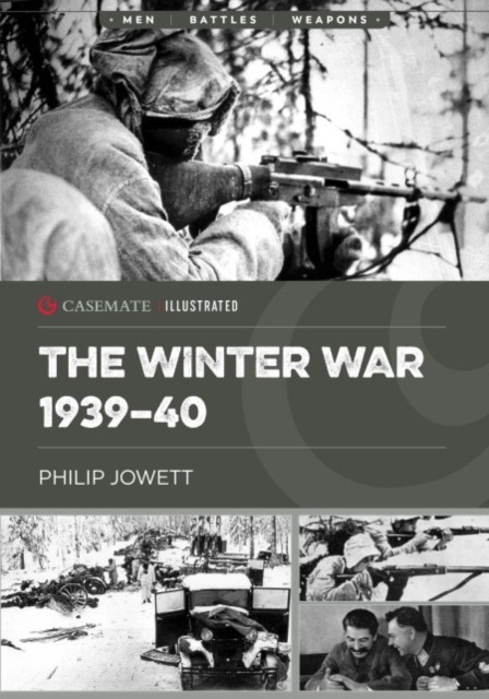 The Winter War 1939–40 by Philip Jowett (Paperback Book)