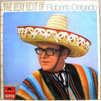 Roberto Delgado - The Very Best Of Roberto Delgado (VINYL)