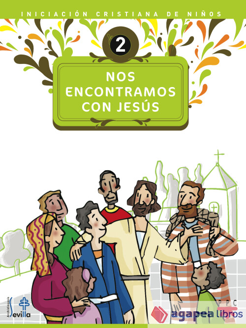 NOS ENCONTRAMOS CON JESUS. 2. NIÑO. NUEVO. ENVÍO URGENTE (Agapea) - CATEQUESIS DE SEVILLA