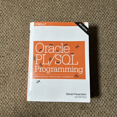 Oracle PL/SQL Programming : Covers Versions Through Oracle Database 12c by Bill