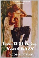 Jacob Santiago | Love Will Drive You Crazy | Taschenbuch | Englisch (2022)