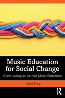 Music Education For Social Change | Constructing An Activist Music Education