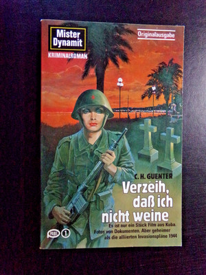 C. H. Guenter - Mister Dynamit: Verzeih, daß ich nicht weine - Ungelesenes Buch