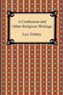 Leo Tolstoy A Confession and Other Religious Writings (Taschenbuch)