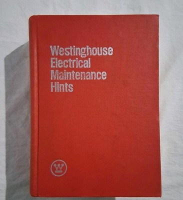Westinghouse Electrical Maintenance Hints -1st Edition 2nd Printing 1975