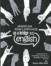 Vicky a M Ed Allen American Sign Language as a Bridge to English (Taschenbuch)
