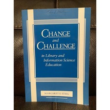 Change and Challenge in Library and Informati...
