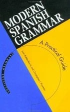 Modern Spanish Grammar : A Practical Guide Paperback