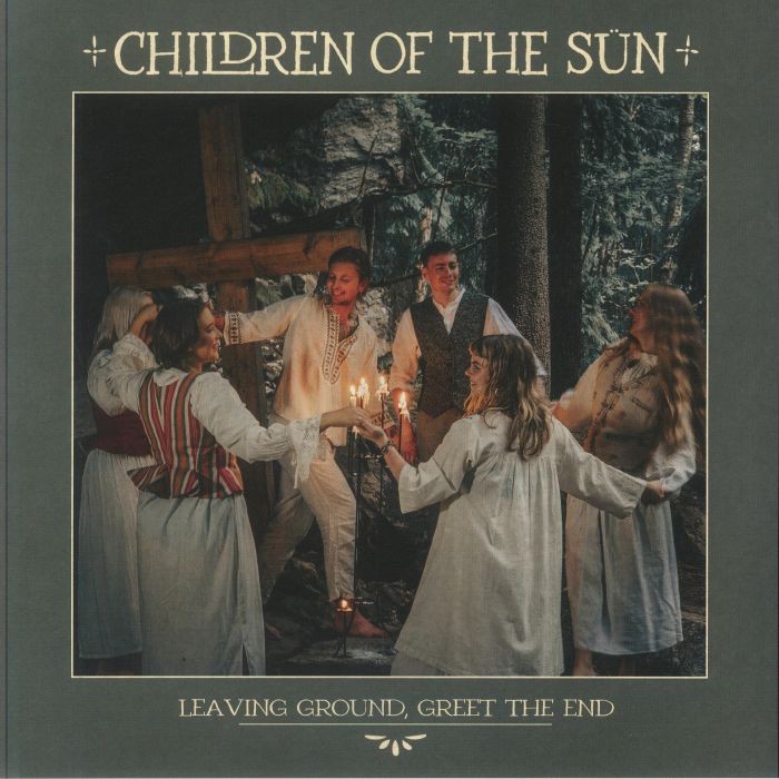 CHILDREN OF THE SUN - Leaving Ground Greet The End - GATEFOLD OXBLOOD VINYL LP