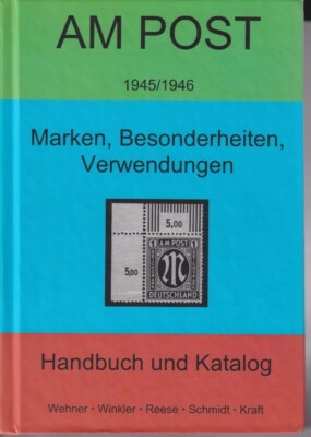 AM POST Handbuch und Katalog der Marken, Besonderheiten, Verwendungen 1945 / 46