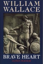 William Wallace Brave Heart