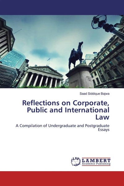 Saad Siddique Bajwa | Reflections On Corporate, Public And International Law-image