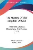 The Mystery Of The Kingdom Of God Albert Schweitzer
