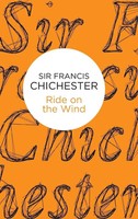 Francis Chichester | Ride On The Wind | Buch | Englisch (2016) | Bello