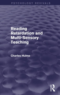 Reading Retardation and Multi-Sensory Teaching -  NEW Charles Hulme 2016