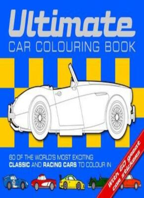 Ultimate Car Colouring Book, Wilde, Picthall 9781909763128 Fast Free ...