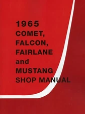1965 Ford Comet, Falcon, Fairlane, Mustang Shop Manual