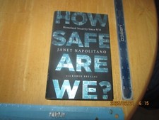 How Safe Are We? : Homeland Security Since 9/11 by Janet Napolitano (2019, Hardc