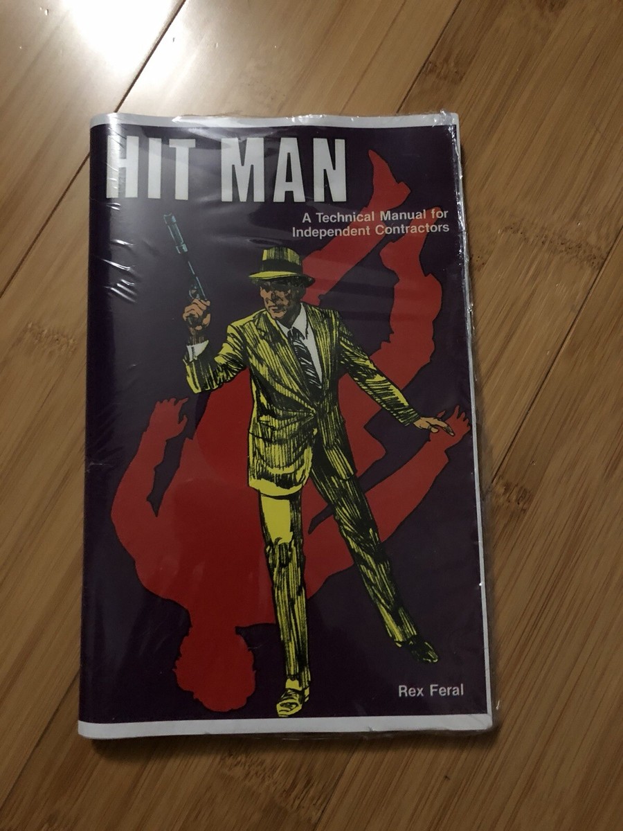 Hit Man : A Technical Manual for Independent Contractors by Rex