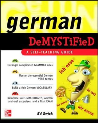 German Demystified : A Self Teaching Guide Perfect Edward Swick