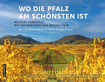 Michael Landgraf / Wo die Pfalz am schönsten ist