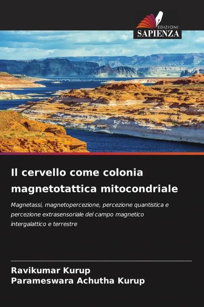 Ravikumar Kurup (U. A.) | Il Cervello Come Colonia Magnetotattica Mitocondriale-image