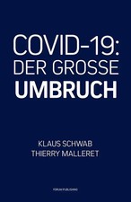 COVID-19 - Der Grosse Umbruch - Klaus Schwab ...