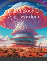 Igor Kryan | Secret Book Of Alien Wisdom | Taschenbuch | Englisch (2023)