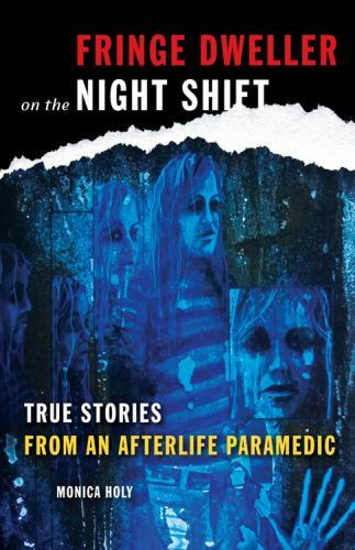 Fringe Dweller on the Night Shift: True Stories from an Afterlife Pa - GOOD - Picture 1 of 1