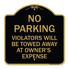 Designer Series No Parking Violators Will Be Towed Away at Owner's Expense Sign