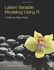 Latent Variable Modeling Using R: A Step-By-Step Guide v... | Buch | Zustand gut
