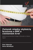 Posi Aduroja (U. A.) | Zwi¿Zek Mi¿Dzy Oty¿O¿Ci¿ Brzuszn¿ A Bmi A Ci¿Nieniem Krwi