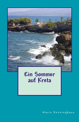 Ein Sommer auf Kreta by Marie Renninghaus (German) Paperback Book