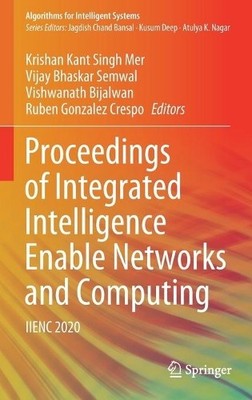 Proceedings of Integrated Intelligence Enable Networks and Co... - 9789813363069