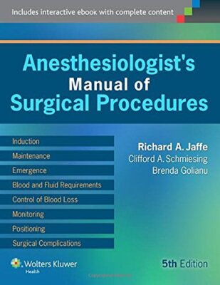 Anesthesiologist's Manual of Surgical Procedures  by Jaffe Richard A.