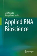 Applied Rna Bioscience, Hardcover by Masuda, Seiji (EDT); Izawa, Shingo (EDT)...