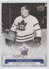 2017 Toronto Maple Leafs Centennial Record Holders Harry Lumley #146 HOF 8hk