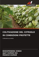Bhoopendra Singh (U. A.) | Coltivazione DEL Cetriolo IN Condizioni Protette