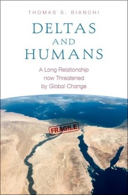 Deltas and Humans by Bianchi Thomas S. (Chair Of Geological Scien