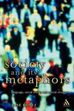 Society And Its Metaphors