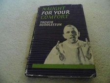 NAUGHT FOR YOUR COMFORT - TREVOR HUDDLESTON, 1957 HB