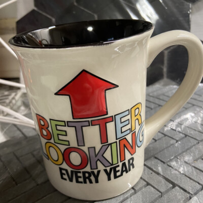 Better Looking With Age Mug